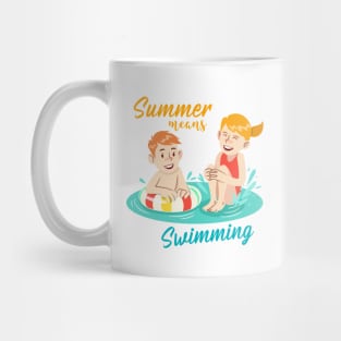 Swimming Kids-Summer Means Swimming Mug